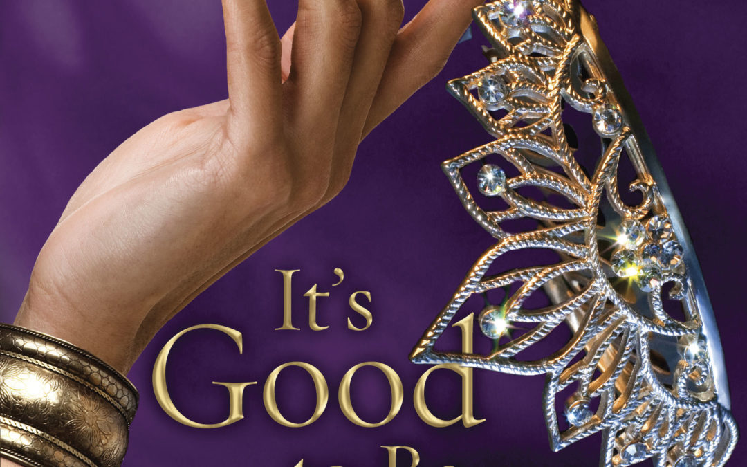 RAVE REVIEWS—It’s Good to be Queen BOOK