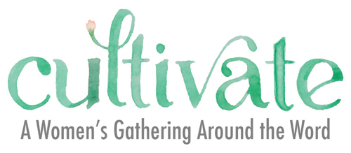 WHAT’S GOING ON—Cultivate: A Women’s Gathering Around the World