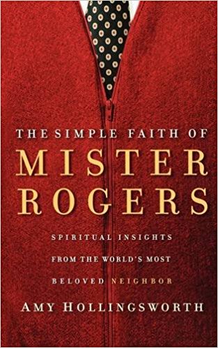RAVE REVIEWS — The Simple Faith of Mr. Rogers