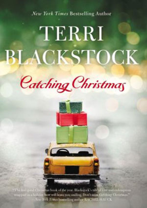RAVE REVIEWS — ‘Catching Christmas’ by Terri Blackstock