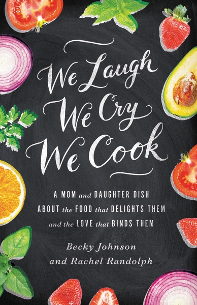 RAVE REVIEWS—We Laugh, We Cry, We Cook