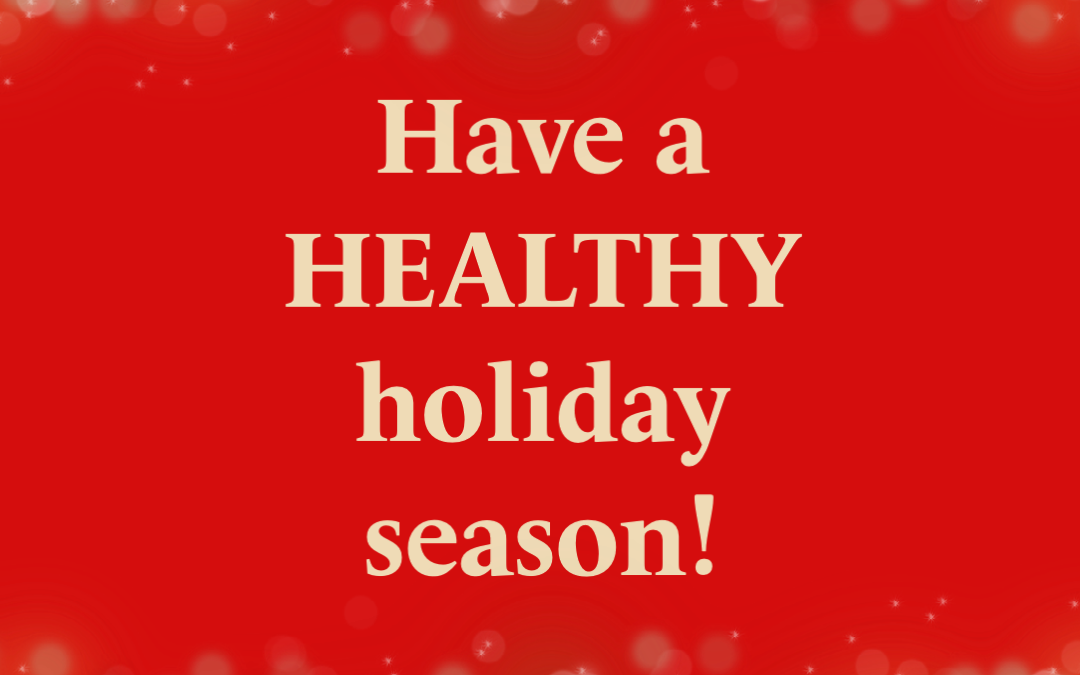 HEALTH & WELLNESS — 5 healthy tips for the holidays